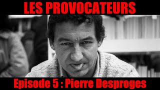 LES PROVOCATEURS 5  Pierre Desproges [upl. by Ringsmuth]