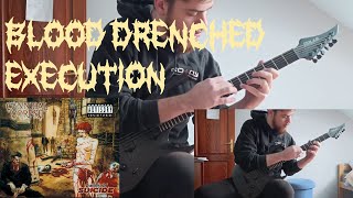 Cannibal Corpse  Blood Drenched Execution cover with solos  Cover ReDo 77 [upl. by Gant]