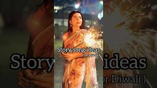 Instagram story song ideas for Diwali 💫🎆 aestheticsedits shortsfeed diwalispecial instagramstory [upl. by Ttessil]