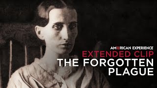 Chapter 1  The Forgotten Plague  American Experience  PBS [upl. by Annaul]