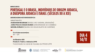 Dia 4  Minicurso  Portugal e o Brasil indivíduos de origem judaica a Diáspora Judaica e Israel [upl. by Delainey538]