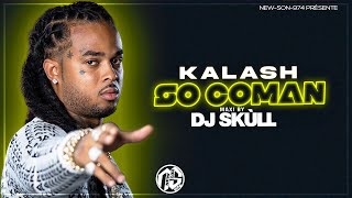 Kalash  So Coman Maxi 2024 Dj Skùll [upl. by Devona]