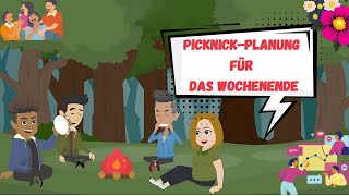 Deutsch Lernen  PicknickPlanung für das Wochenende  A2 🌄✅ [upl. by Rehtaef]