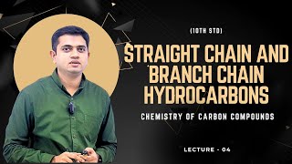 Straight chain and Branch chain Hydrocarbons  Carbon Compounds  lec4  10thstd [upl. by Paley281]