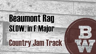 Beaumont Rag SLOW  Country Backing Track [upl. by Loredana]