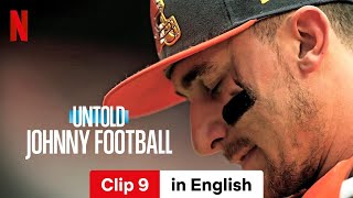 Untold Johnny Football Clip 9  Trailer in English  Netflix [upl. by Yaffit313]