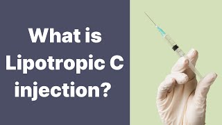 What is Lipotropic C injection [upl. by Tama]