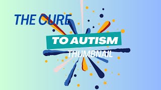 How to cure autism [upl. by Atirys192]