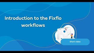 Introduction to Fixflos workflows [upl. by Leonor353]