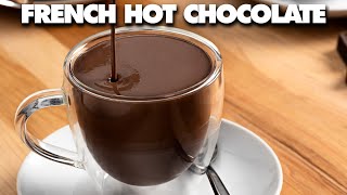 How To Make French Hot Chocolate  Parisian Hot Chocolate Recipe [upl. by Adina]