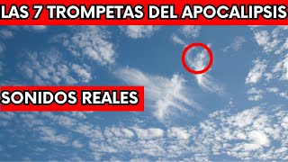 😈 Las 7 trompetas del apocalipsis SONIDOS REALES 🔥 2024 [upl. by Chak835]