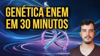 Genética ENEM em 30 minutos  Resumo prático e aplicado [upl. by Virgel]