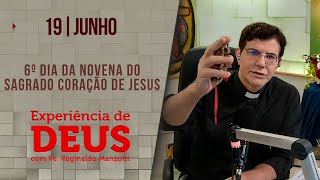 Experiência de Deus  190624  6º DIA DA NOVENA DO SAGRADO CORAÇÃO DE JESUS [upl. by Gerrie]