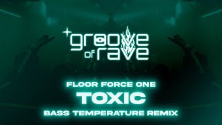 Floor Force One  TOXIC Bass Température Remix [upl. by Sullivan]