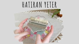 HATIRAN YETER 🎶 AKRİLİK KALİMBA VE NOTALARI [upl. by Ahsocin]