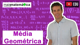 Matemática Básica  Aula 33  Média Geométrica [upl. by Kraft]