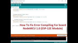 How To Fix Error Compiling For Board NodeMCU ESP 12E Module [upl. by Marlee]