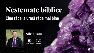 5 Nestemate biblice  Cine râde la urmă râde mai bine  Silviu Tatu [upl. by Akinimod849]