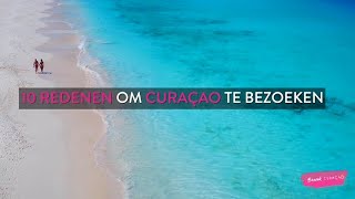 10 Redenen om Curaçao Te Bezoeken  Curaçao Reisgids  NL [upl. by Nannaihr752]