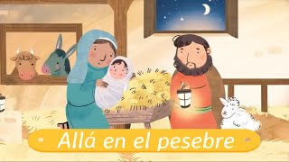 Allá en el pesebre Villancicos para niños quotCon letraquot [upl. by Bloomer46]