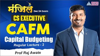 Capital Budgeting Lecture 2  CAFM  CS Executive  By Raj Awate [upl. by Adelind]