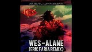 Wes  Alane  Eric Faria Remix [upl. by Moncear]