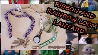 Ribbon and Rainbow Loom Lanyards [upl. by Ashbey]