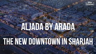 Al jada by Arada  the new downtown in Sharjah [upl. by Eanej]