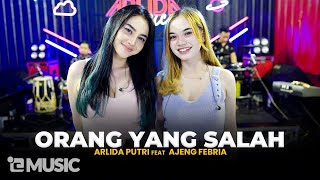 ARLIDA PUTRI FEAT AJENG FEBRIA  ORANG YANG SALAH Official Live Music Video [upl. by Orlene]