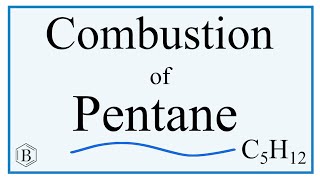 Balancing the Equation for the Combustion of Pentane C5H12 [upl. by Morgan]