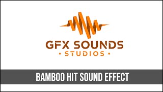 Bamboo Hit Sound Effect [upl. by Aamsa]