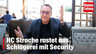 HC Strache rastet aus Schlägerei mit Security  kronetv NEWS [upl. by Ledah823]