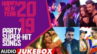 Happy New Year 2019 Party Super Hit Songs  Audio Jukebox  TSERIES [upl. by Inahs]