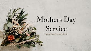 Mothers Day Service 2024 [upl. by Damour576]