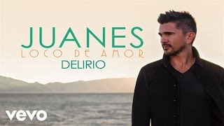 Juanes  Delirio Audio [upl. by Izawa732]