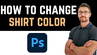 ✅ How To Change Shirt Color in Photoshop Full Guide [upl. by Let]