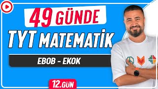 EBOB EKOK  49 Günde TYT Matematik Kampı 12Gün  Rehber Matematik [upl. by Mareld]