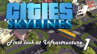 Cities Skylines  Gameplay Infrastructure  Part 1 [upl. by Virg]