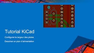 KiCad  Objet MySensors 8  Fixer les largeurs de pistes  Placer un plan dalimentation [upl. by Eziechiele]