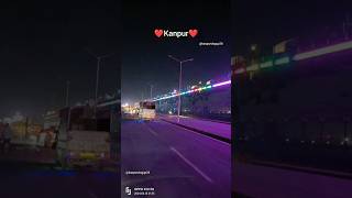 kanpur city night view whatsapp status ❤️ kanpurcity love [upl. by Maurizio]