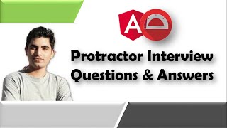 Protractor Interview Questions amp answers [upl. by Anaidni]