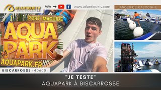 quotJe Testequot Aquapark à Biscarrosse dans les Landes [upl. by Jegar910]