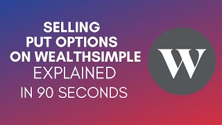 How To Sell Put Options On Wealthsimple 2024 [upl. by Arrehs893]