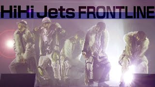 HiHi Jets「FRONTLINE」HiHi Jets Concert 2021～五騎当千～より [upl. by Odericus411]