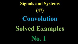 Signals and Systems 47 Convolution Solved ExamplesExample No 1 [upl. by Kohcztiy]