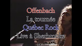 Offenbach « Live » au Palais des Sports Sherbrooke 1981 Version HD [upl. by Currier]