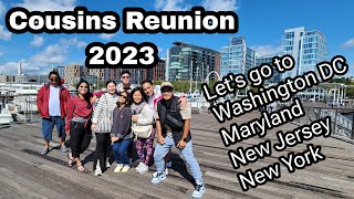 VACATION FALL 2023  DC MARYLAND NEW YORK  COUSINS REUNION PART 1 [upl. by Silas]