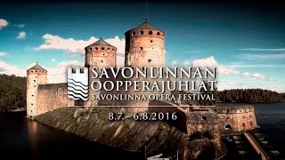 Savonlinnan Oopperajuhlat 2016 [upl. by Aihsas]