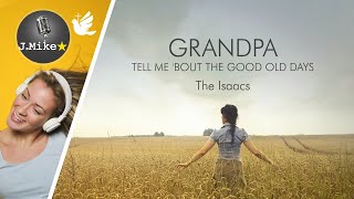 🕊️🎙️Grandpa  Tell Me ‘Bout The Good Old Days  The Isaacs  Karaoke [upl. by Hannahs]