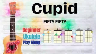 Cupid  Fifty Fifty  Ukulele Play Along F G C Am [upl. by Boles159]